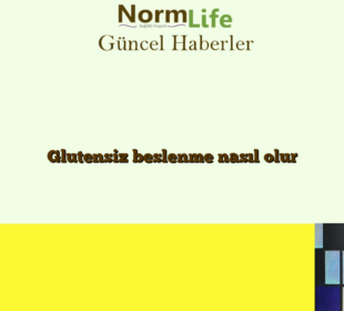 Glutensiz beslenme nasıl olur