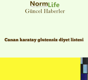 Canan karatay glutensiz diyet listesi