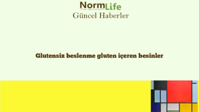 Glutensiz beslenme gluten içeren besinler