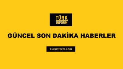 Güncel Haberler - Turkinform.com