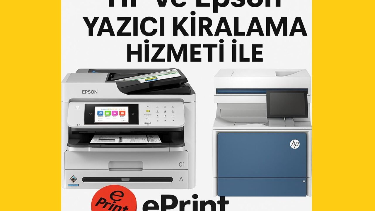 Yazıcı Kiralama Fiyatları - Eprint.com.tr