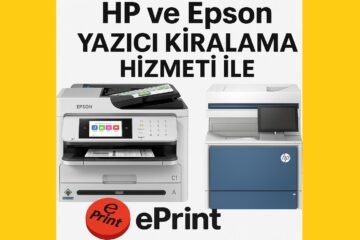Yazıcı Kiralama Fiyatları - Eprint.com.tr